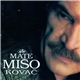 Mate Mišo Kovač - Mate Mišo Kovač