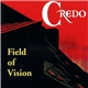 Credo - Field Of Vision