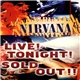 Nirvana - Live! Tonight! Sold Out!!