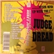 Judge Dread - ..... Never Mind Up With The C*** Here's Judge Dread