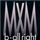 MXM - B - All Right