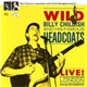 Wild Billy Childish And His Famous Headcoats Featuring Thee Headcoatees! - Live! At The Wild Western Room London