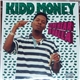 Kidd Money - Let Me Hear Ya Holla