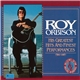 Roy Orbison - His Greatest Hits And Finest Performances