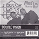 Double Vision - What's My Name Hun